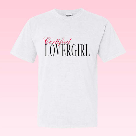 CERTIFIED LOVERGIRL Tee