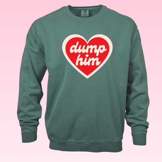 DUMP HIM Premium Crewneck Sweatshirt